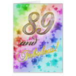 89th birthday for someone Fabulous Greeting Cards