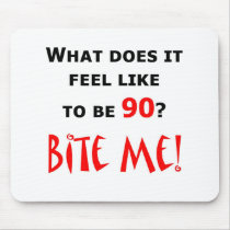 90 Bite Me!