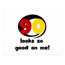 90 Looks So Good On Me T-shirts and Gifts Post Card