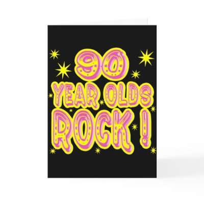 90 Year Olds Rock! (Pink) Greeting Card by TShirtDotCom