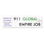 911 was a military EMPIRE JOB Bumper Stickers