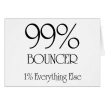 99% Bouncer Greeting Card