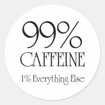 99% Caffeine Round Sticker