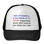 99% of Wealth in hands of the 1% - support YOU! Trucker Hat
