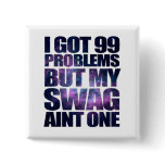99 problems pinback buttons