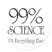 99% Science Round Stickers