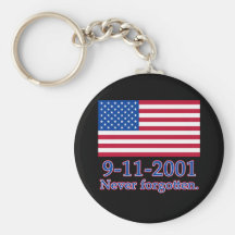 9-11-2001 Never Forgotten Tshirts, Buttons Key Chains