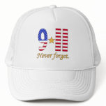 9-11 Never Forget Products Trucker Hat