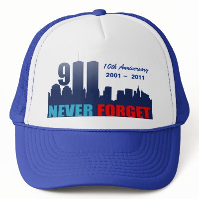 9/11 September 11th - 10th Anniversary Trucker Hat by 911remembrance