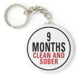 9 Months Clean and Sober Keychain