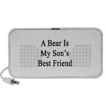 A Bear Is My Son's Best Friend Laptop Speakers