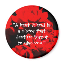 "A best friend is a sister" Magnet