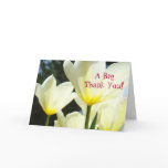A Big Thank You! Cards White Yellow Tulip Flowers