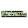 A blasphemy a day bumper stickers