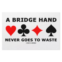 A Bridge Hand Never Goes To Waste