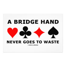 A Bridge Hand Never Goes To Waste Stationery Paper