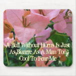 A Bull Without Horns Mouse Pads