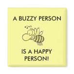 A BUSY PERSON IS A HAPPY PERSON REFRIGERATOR MAGNET
