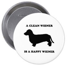 A clean wiener is a happy wiener buttons