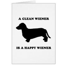 A clean wiener is a happy wiener card