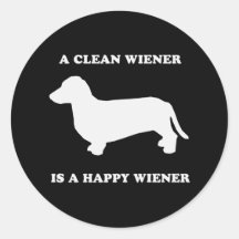 A clean wiener is a happy wiener sticker