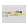 A closed mind is a good thing to lose. postcard