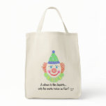A Clown Is Like Aspirin Tote Bag