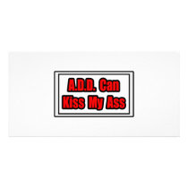 A.D.D. Can Kiss My Ass