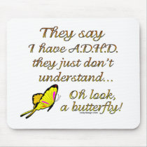 A.D.H.D. Butterfly Humour