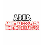A.D.H.D...Not Cool t-shirts