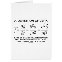 A Definition Of Jerk (Physics Equation Humour) Greeting Cards