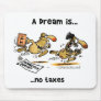 A Dream Is... No Taxes