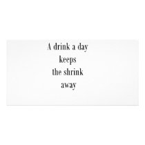 A drink a day keeps the shrink away (St.K)