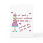 A Friend is Someone Card