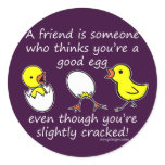 A friend is someone stickers