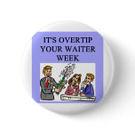 a funny waiter joke buttons