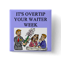 a funny waiter joke button