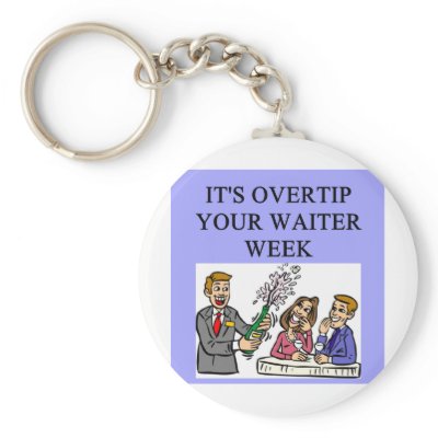 a funny waiter joke key chain by jimbuf