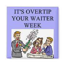 a funny waiter joke fridge magnets