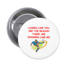 a funny winners and losers joke pinback button
