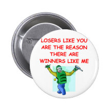 a funny winners and losers joke pinback button