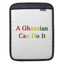 A Ghanaian Can Do It ipad sleeves