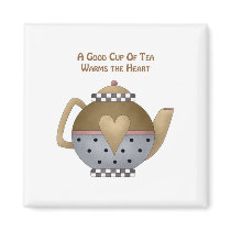 A Good Cup of Tea Warms the Heart Fridge Magnet