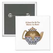 A Good Cup of Tea Warms the Heart Pins