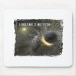 A Good Planet is Hard to Find Mousepad