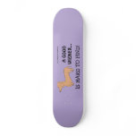 A Good Wiener is Hard to Find! Skateboard
