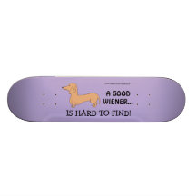 A Good Wiener is Hard to Find! Skateboard