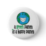 A Green Planet is a Happy Planet Button