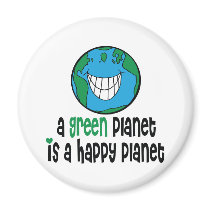 A Green Planet is a Happy Planet Magnets