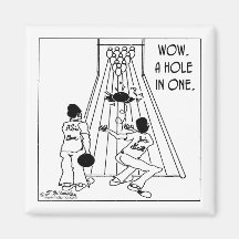A Hole In One! Refrigerator Magnet